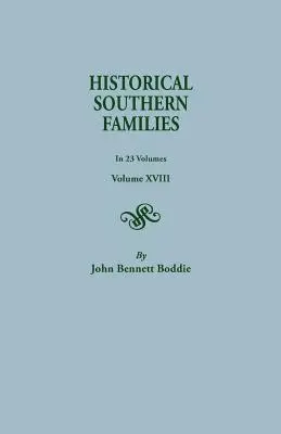 Historické jižanské rody. ve 23 svazcích. Svazek XVIII - Historical Southern Families. in 23 Volumes. Volume XVIII