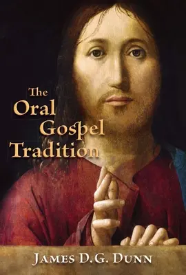 Ústní evangelijní tradice - Oral Gospel Tradition