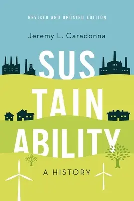 Udržitelnost - Dějiny, revidované a aktualizované vydání - Sustainability - A History, Revised and Updated Edition