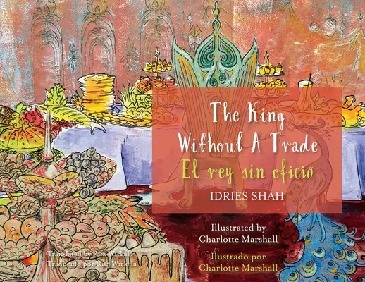 Král bez obchodu / El rey sin oficio: Dvojjazyčné anglicko-španělské vydání / Edicin bilinge ingls-espaol - The King without a Trade / El rey sin oficio: Bilingual English-Spanish Edition / Edicin bilinge ingls-espaol