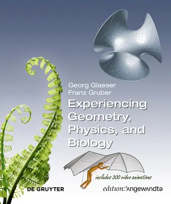 Zkušenosti z geometrie, fyziky a biologie - Experiencing Geometry, Physics, and Biology