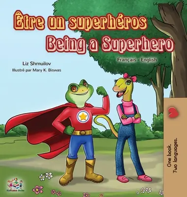 tre un superhros Being a Superhero: Francouzsko-anglická dvojjazyčná kniha - tre un superhros Being a Superhero: French English Bilingual Book