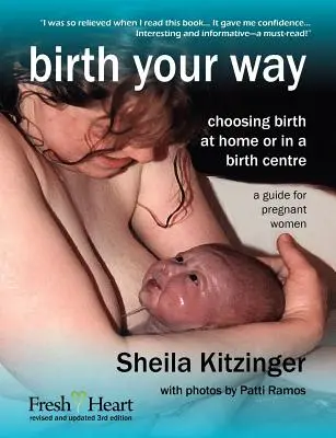 Zrození po svém: Volba porodu doma nebo v porodním centru - Birth Your Way: Choosing Birth at Home or in a Birth Centre