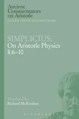 Simplicius: O Aristotelově Fyzice 8,6-10 - Simplicius: On Aristotle Physics 8.6-10
