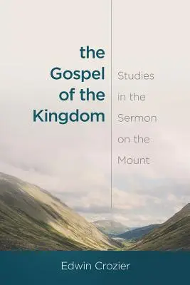 Evangelium království: Studie ke Kázání na hoře - The Gospel of the Kingdom: Studies in the Sermon on the Mount