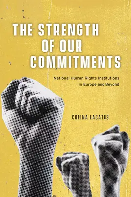 Síla našich závazků: Národní instituce pro lidská práva v Evropě a mimo ni - The Strength of Our Commitments: National Human Rights Institutions in Europe and Beyond