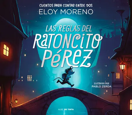Las Reglas del Ratoncito Prez / Pravidla od Perez the Tooth Mouse - Las Reglas del Ratoncito Prez / The Rules by Perez the Tooth Mouse