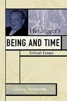 Heideggerovo Bytí a čas: Kritické eseje - Heidegger's Being and Time: Critical Essays