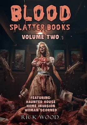Krvavé stříkance - Omnibus, svazek druhý - Blood Splatter Books Omnibus Volume Two