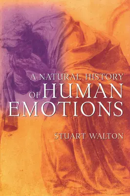 Přírodní dějiny lidských emocí - A Natural History of Human Emotions
