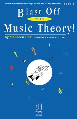 Odpalte se s hudební teorií! Kniha 2 - Blast Off with Music Theory! Book 2
