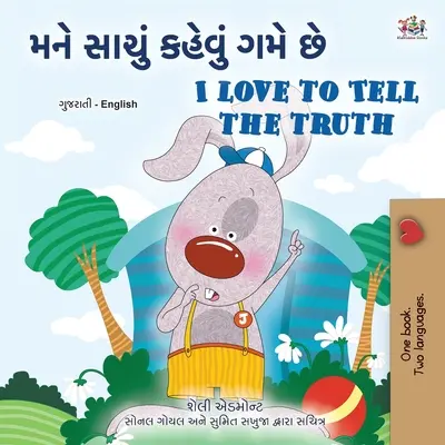Rád říkám pravdu (gudžarátsky anglická dvojjazyčná kniha pro děti) - I Love to Tell the Truth (Gujarati English Bilingual Book for Kids)