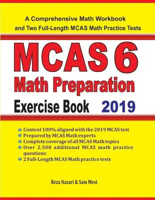 MCAS 6 Math Preparation Exercise Book (Přípravná cvičebnice k testu MCAS 6 z matematiky): Ucelená cvičebnice matematiky a dva cvičné testy MCAS 6 v plné délce. - MCAS 6 Math Preparation Exercise Book: A Comprehensive Math Workbook and Two Full-Length MCAS 6 Math Practice Tests