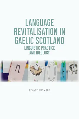 Oživení jazyka ve skotské gaelštině: Jazyková praxe a ideologie - Language Revitalisation in Gaelic Scotland: Linguistic Practice and Ideology