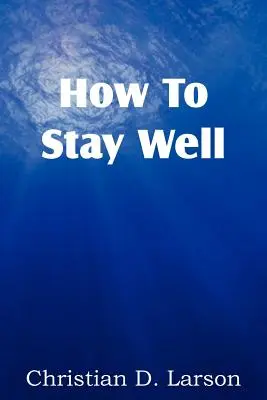 Jak se udržet v dobré kondici - How to Stay Well