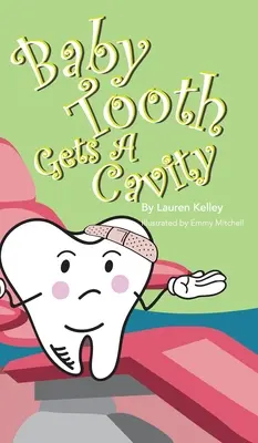 Dětský zoubek má kaz (tvrdá vazba) - Baby Tooth Gets A Cavity (Hardcover)