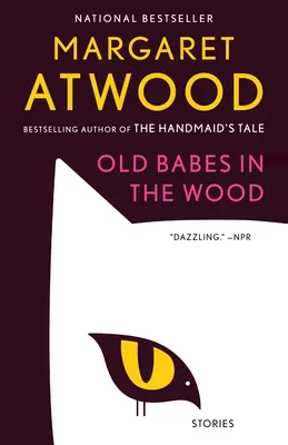 Staré báby v lese: příběhy - Old Babes in the Wood: Stories