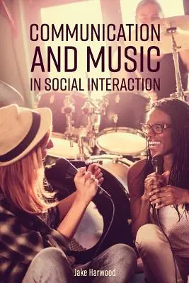 Komunikace a hudba v sociální interakci - Communication and Music in Social Interaction