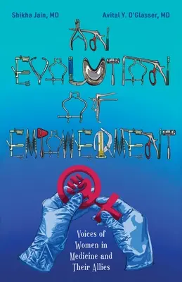 Vývoj posilování: Hlasy žen v medicíně a jejich spojenců - An Evolution of Empowerment: Voices of Women in Medicine and Their Allies