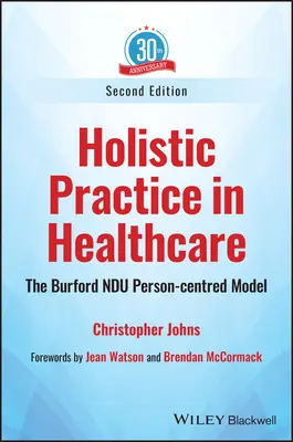 Holistická praxe ve zdravotnictví: Burford Ndu Model zaměřený na člověka - Holistic Practice in Healthcare: The Burford Ndu Person-Centred Model