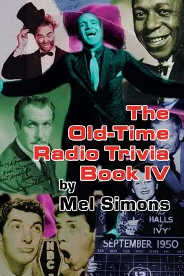 Kniha zajímavostí o starém rozhlase IV - The Old-Time Radio Trivia Book IV