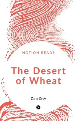 Pšeničná poušť - The Desert of Wheat