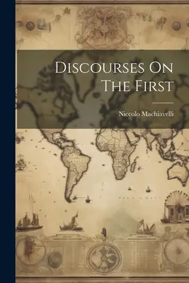 Rozpravy o prvním - Discourses On The First