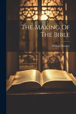 Tvorba Bible - The Making Of The Bible