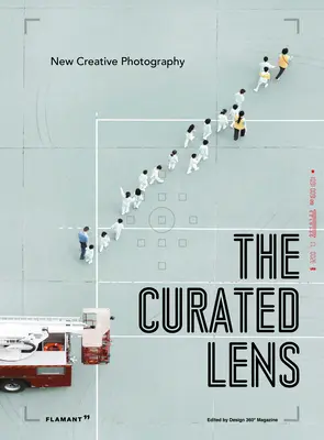 Kurátorský objektiv: Nové kreativní fotografie - The Curated Lens: New Creative Photography