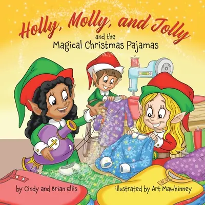 Holly, Molly a Jolly a kouzelné vánoční pyžamo - Holly, Molly, and Jolly and the Magical Christmas Pajamas