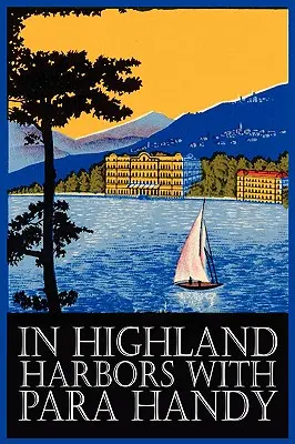 In Highland Harbors with Para Handy by Neil Munro, Beletrie, Klasika, Akční a dobrodružná literatura - In Highland Harbors with Para Handy by Neil Munro, Fiction, Classics, Action & Adventure