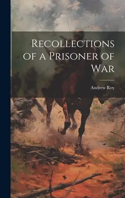 Vzpomínky válečného zajatce - Recollections of a Prisoner of War