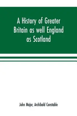 Dějiny Velké Británie i Anglie a Skotska - A history of Greater Britain as well England as Scotland