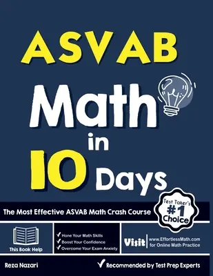 ASVAB Math in 10 Days: Matematika za 10 dní: Nejefektivnější rychlokurz matematiky pro ASVAB - ASVAB Math in 10 Days: The Most Effective ASVAB Math Crash Course