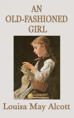 Staromódní dívka - An Old-Fashioned Girl