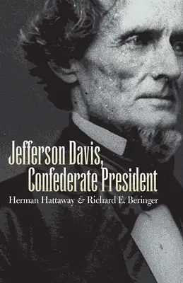 Jefferson Davis, prezident Konfederace - Jefferson Davis, Confederate President