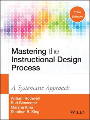 Mastering the Instructional Design Process: Systematický přístup k výuce - Mastering the Instructional Design Process: A Systematic Approach