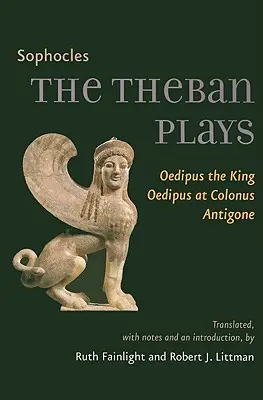 Thébské hry: Oidipus král, Oidipus v Kolonu, Antigona - The Theban Plays: Oedipus the King, Oedipus at Colonus, Antigone