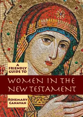 Přátelský průvodce ženami v Novém zákoně - Friendly Guide to Women in the New Testament