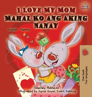 Mám rád svou mámu: Anglicko-tagalské dvojjazyčné vydání - I Love My Mom: English Tagalog Bilingual Edition