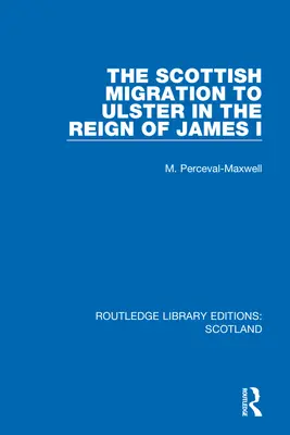Skotská migrace do Ulsteru za vlády Jakuba I. - The Scottish Migration to Ulster in the Reign of James I