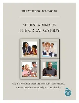 A Common Core Approach to Teaching the Great Gatsby Student Workbook (Pracovní sešit pro studenty ke knize Velký Gatsby) - A Common Core Approach to Teaching the Great Gatsby Student Workbook