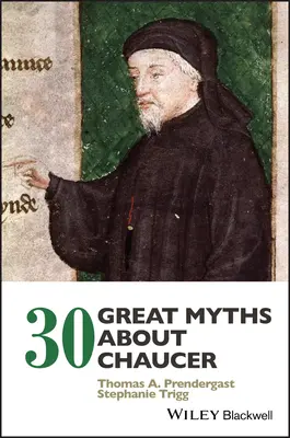 30 velkých mýtů o Chaucerovi - 30 Great Myths about Chaucer