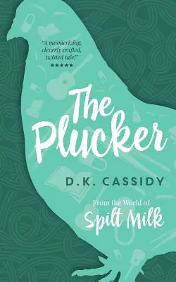 Šťouračka: Ze světa rozlitého mléka - The Plucker: From the World of Spilt Milk