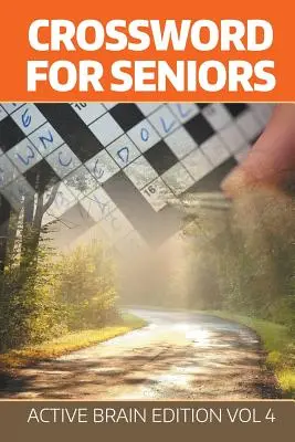 Křížovky pro seniory: Aktivní mozek, svazek 4 - Crossword For Seniors: Active Brain Edition Vol 4