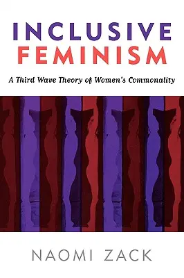 Inkluzivní feminismus: Teorie třetí vlny ženské pospolitosti - Inclusive Feminism: A Third Wave Theory of Women's Commonality
