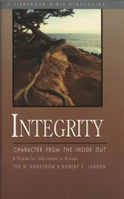 Integrita: Charakter zevnitř ven - Integrity: Character from the Inside Out