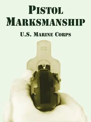 Pistolová střelba - Pistol Marksmanship