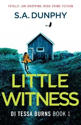 Malý svědek: Naprosto dechberoucí irská kriminálka - Little Witness: Totally jaw-dropping Irish crime fiction