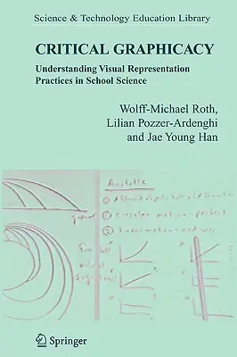 Critical Graphicacy: Pochopení postupů vizuální reprezentace ve školní přírodovědě - Critical Graphicacy: Understanding Visual Representation Practices in School Science